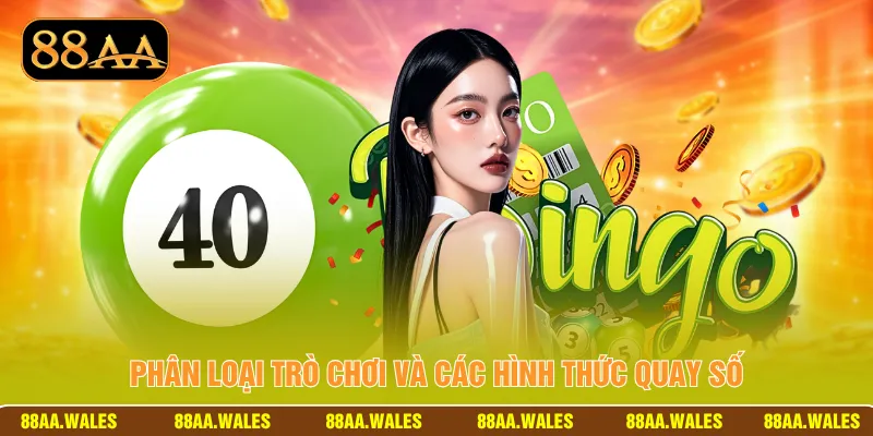 Phân loại trò chơi và các hình thức quay số